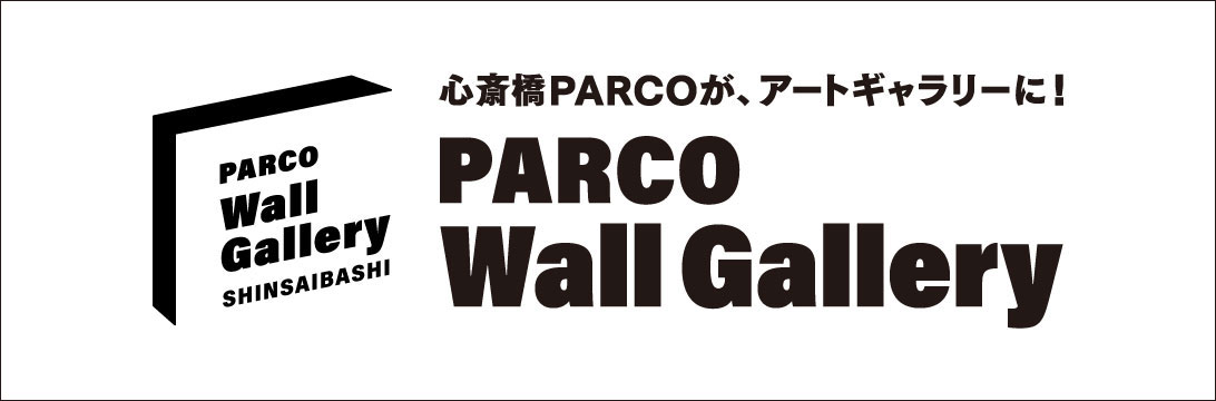 PARCO Wall Gallery SHINSAIBASHI
